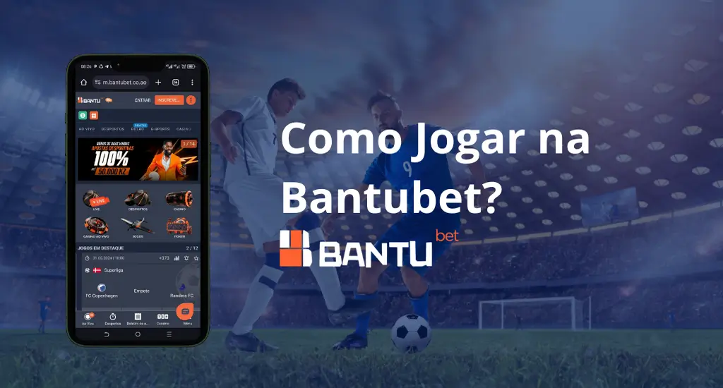 Como jogar Bantubet